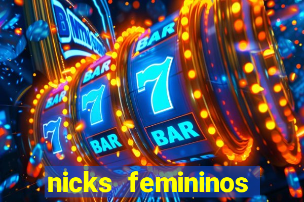 nicks femininos para jogos